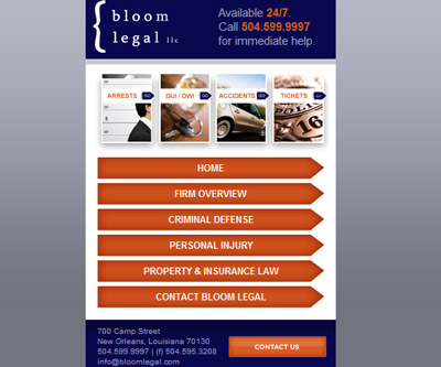 Bloom Legal website shows services like arrests, DUI/DWI, accidents, tickets, with red buttons for various sections and contact information at the bottom. Specializing in mobile web design for lawyers - 4 basics your mobile site should have are easy navigation and responsive layout. Call 504.599.9997 for immediate help.