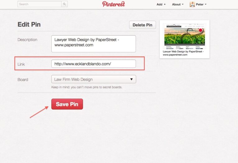 Screenshot of a Pinterest edit pin page for a pin titled "Lawyer Web Design by PaperStreet". The edit shows a description, link field, and board selection, with a "Save Pin" button highlighted. Pin like a Pinterest Pro with our Simple How To guide right at your fingertips.