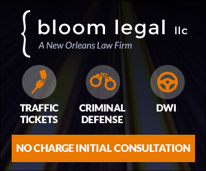 Advertisement for Bloom Legal LLC, a New Orleans law firm. Services offered: traffic tickets, criminal defense, DWI. It mentions a "No Charge Initial Consultation.