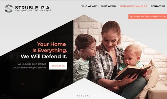 A homepage of Struble, P.A. featuring a family reading a book. Text reads "Your Home Is Everything. We Will Defend It." with navigation links including "Who We Are," "What We Do," and "Contact Us.