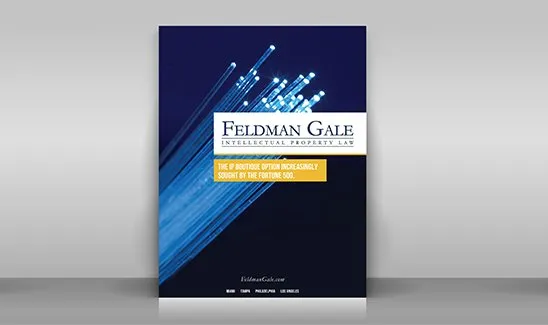 Cover of "Feldman Gale Intellectual Property Law" brochure with the text "The IP Boutique Option Increasingly Sought by the Fortune 500" over a dark background with light streak designs.