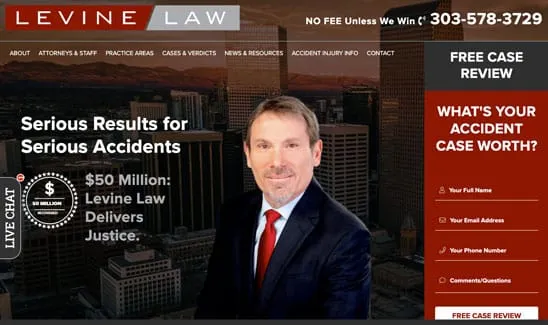 Screenshot of Levine Law's website showing a lawyer in a suit, a tagline about serious accident results, a $50 million claim, and a sidebar form for a free case review. Contact number listed is 303-578-3729.