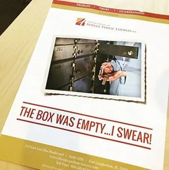 A brochure from a law office features an image of safety deposit boxes. The text reads, "THE BOX WAS EMPTY...I SWEAR!" Contact information is provided at the bottom.
