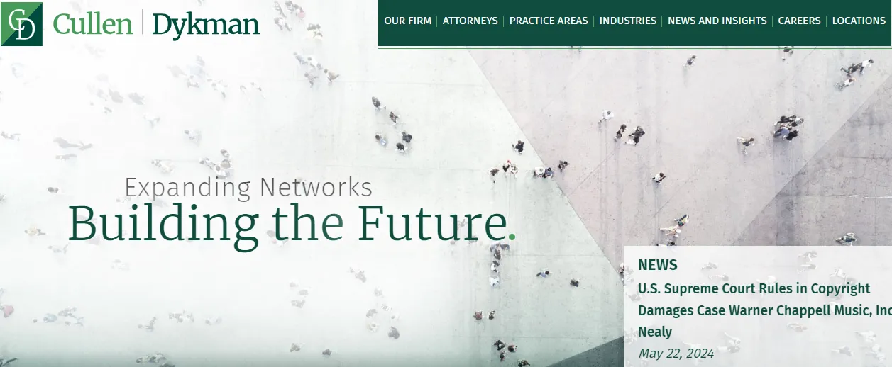 An office building atrium with the Cullen Dykman logo and the text "Expanding Networks Building the Future." A news ticker below reads, "U.S. Supreme Court Rules in Copyright Damages Case Warner Chappell Music, Inc. Nealy - May 22, 2024.