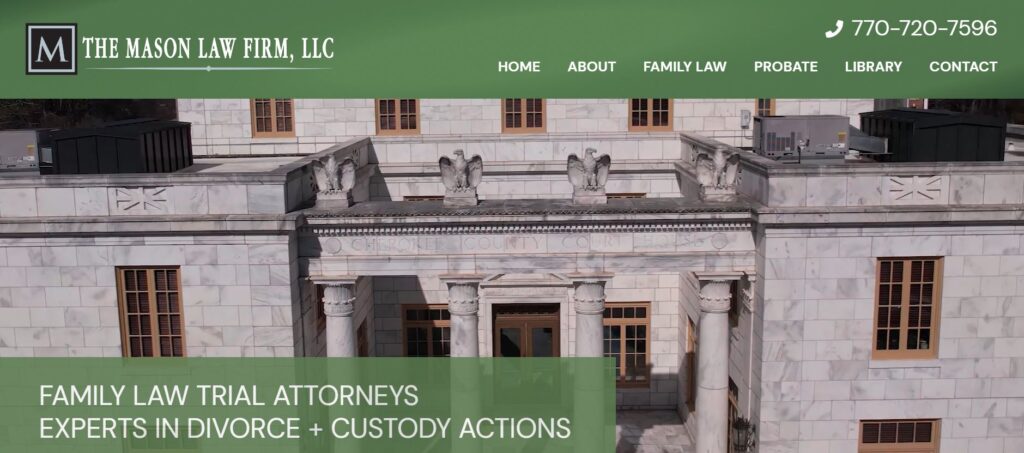 A white stone building with columns houses The Mason Law Firm, LLC. Text reads: "Family Law Trial Attorneys, Experts in Divorce + Custody Actions." Contact number is provided at the top right.