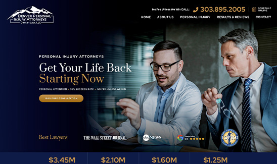 Two men in suits discussing documents, promoting Denver Personal Injury Attorneys with the tagline "Get Your Life Back Starting Now." Contact info and success statistics are displayed.