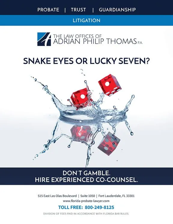 Advertisement for The Law Offices of Adrian Philip Thomas P.A. featuring red dice in water, suggesting the unpredictability of legal outcomes, with a call to hire experienced co-counsel.