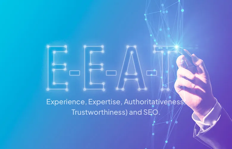 A hand touches glowing "E-E-A-T" text with SEO concepts listed below on a blue background.